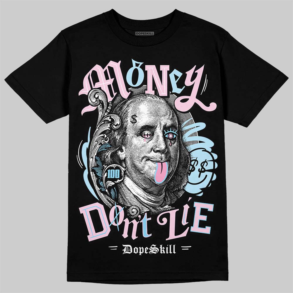 Jordan 1 Low SE Paw Print Pink Foam DopeSkill T-Shirt Money Don't Lie Graphic Streetwear - black