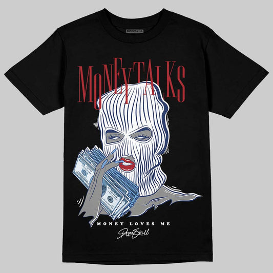 Jordan 1 High OG "Midnight Navy" DopeSkill T-Shirt Money Talks Graphic Streetwear - Black