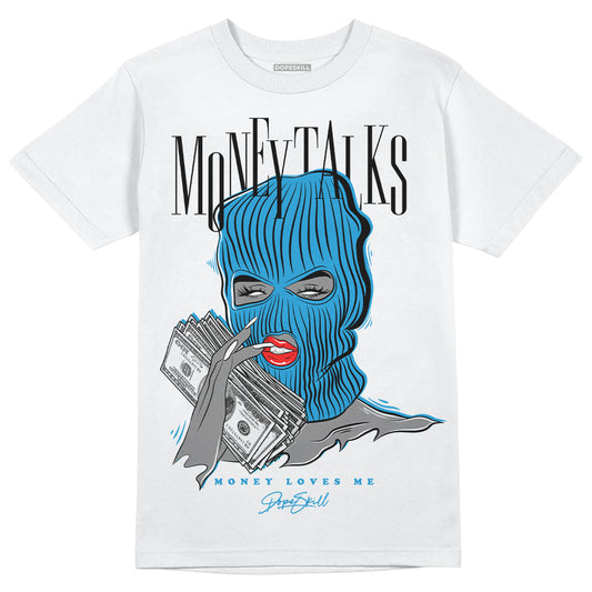 Jordan 4 Retro Military Blue DopeSkill T-Shirt Money Talks Graphic Streetwear - White