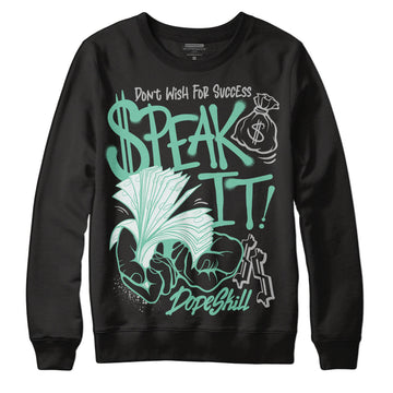 Jordan 3 "Green Glow" DopeSkill Sweatshirt Speak It Graphic Streetwear - Black