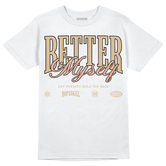 TAN Sneakers DopeSkill T-Shirt Better Myself Graphic Streetwear - White