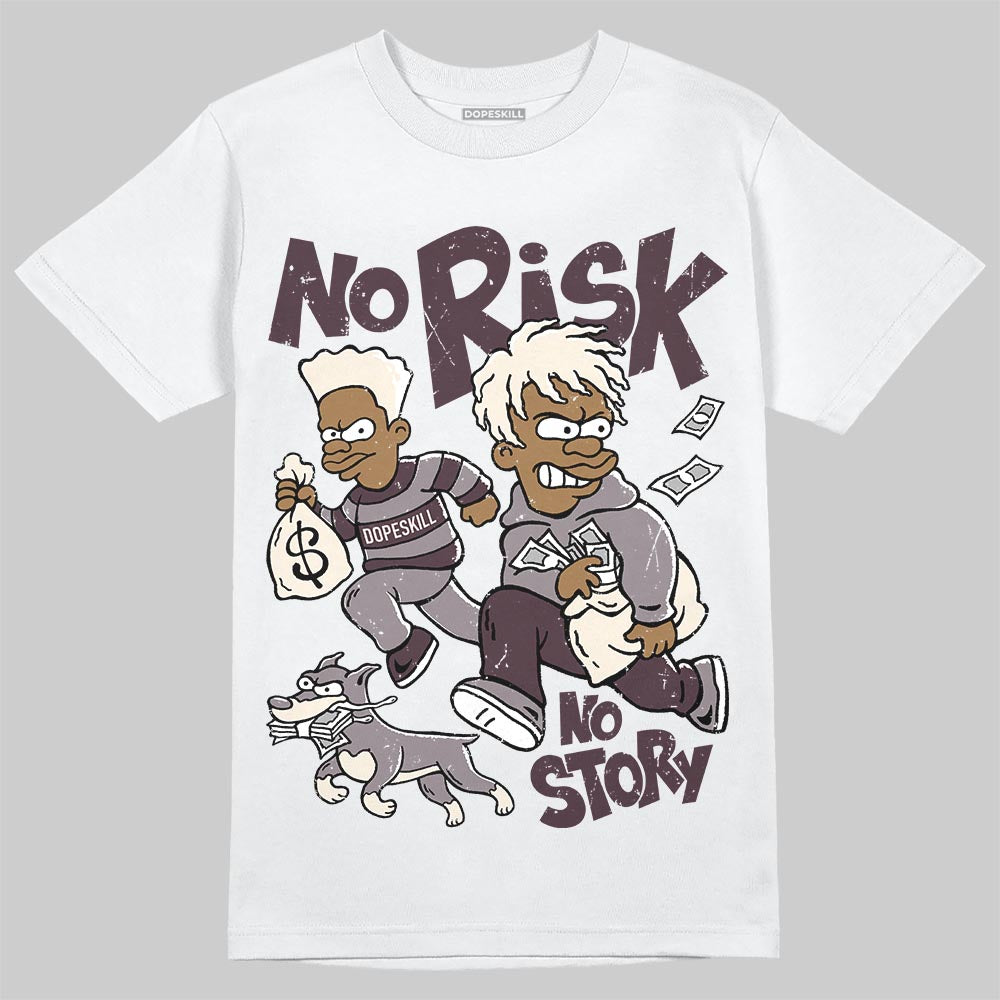 A Ma Maniére x Air Jordan 6 Retro “Smoky Mauve”⁠ DopeSkill T-Shirt No Risk No Story Graphic Streetwear - White