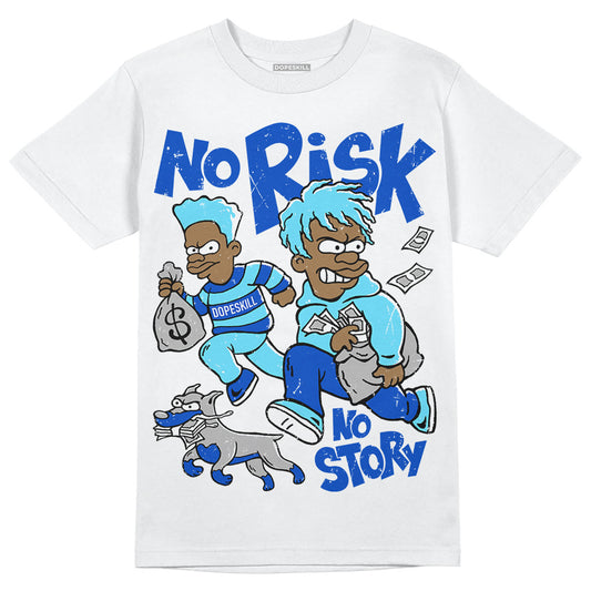 Dunk Low Argon DopeSkill T-Shirt No Risk No Story Graphic Streetwear - White