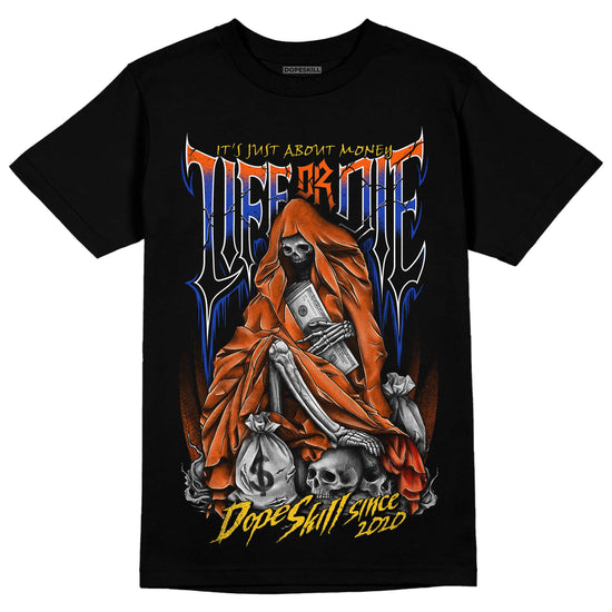 Dunk Low Futura Orange Blaze DopeSkill T-Shirt Life or Die Graphic Streetwear - Black