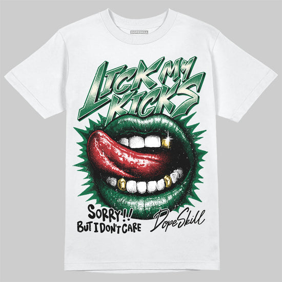 Jordan 13 GS “Pine Green” DopeSkill T-Shirt Lick My Kicks Graphic Streetwear - White