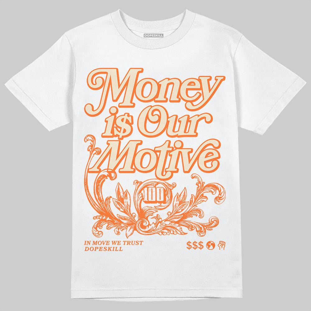 Jordan 3 “Starfish” DopeSkill T-Shirt Money Is Our Motive Typo Graphic Streetwear - White