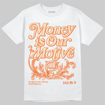 Jordan 3 “Starfish” DopeSkill T-Shirt Money Is Our Motive Typo Graphic Streetwear - White