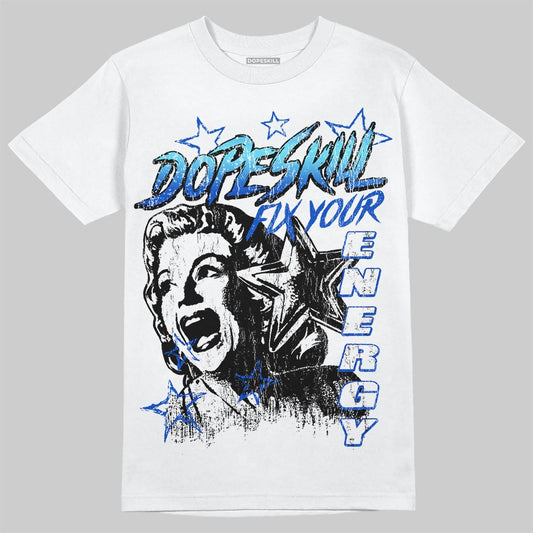 Royal Blue Sneakers DopeSkill T-Shirt Fix Your Energy Graphic Streetwear - White
