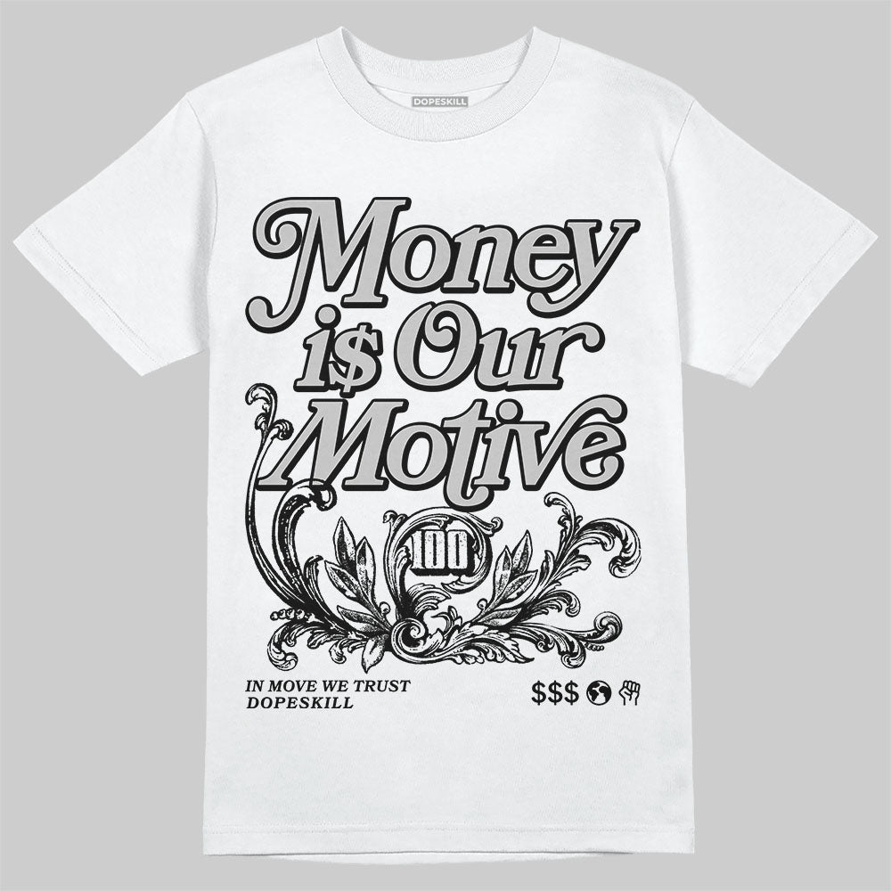 Jordan 10 OG “Steel” DopeSkill T-Shirt Money Is Our Motive Typo Graphic Streetwear - White