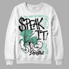 Jordan 3 "Green Glow" DopeSkill Sweatshirt Speak It Graphic Streetwear - White 