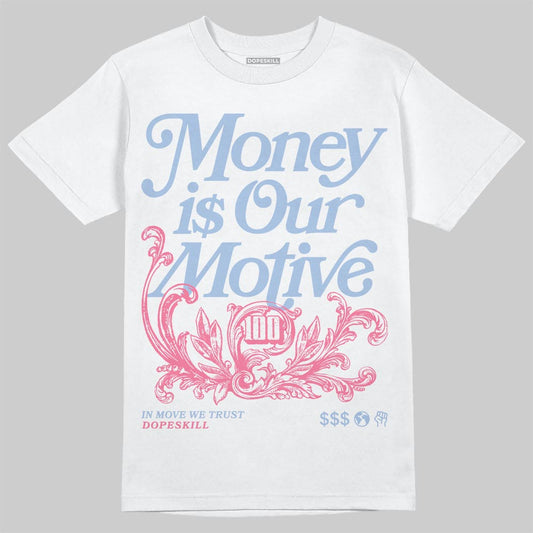 Jordan 3 GS “Cobalt Bliss” DopeSkill T-Shirt Money Is Our Motive Typo Graphic Streetwear - White