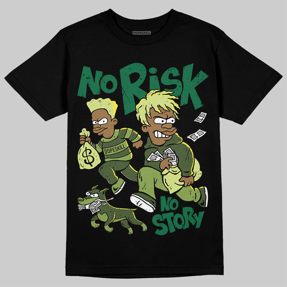 Foamposite Pro 'Pine Green' DopeSkill T-Shirt No Risk No Story Graphic Streetwear - Black