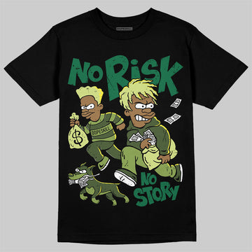 Foamposite Pro 'Pine Green' DopeSkill T-Shirt No Risk No Story Graphic Streetwear - Black