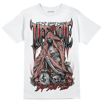 Jordan 13 “Dune Red” DopeSkill T-Shirt Life or Die Graphic Streetwear - White