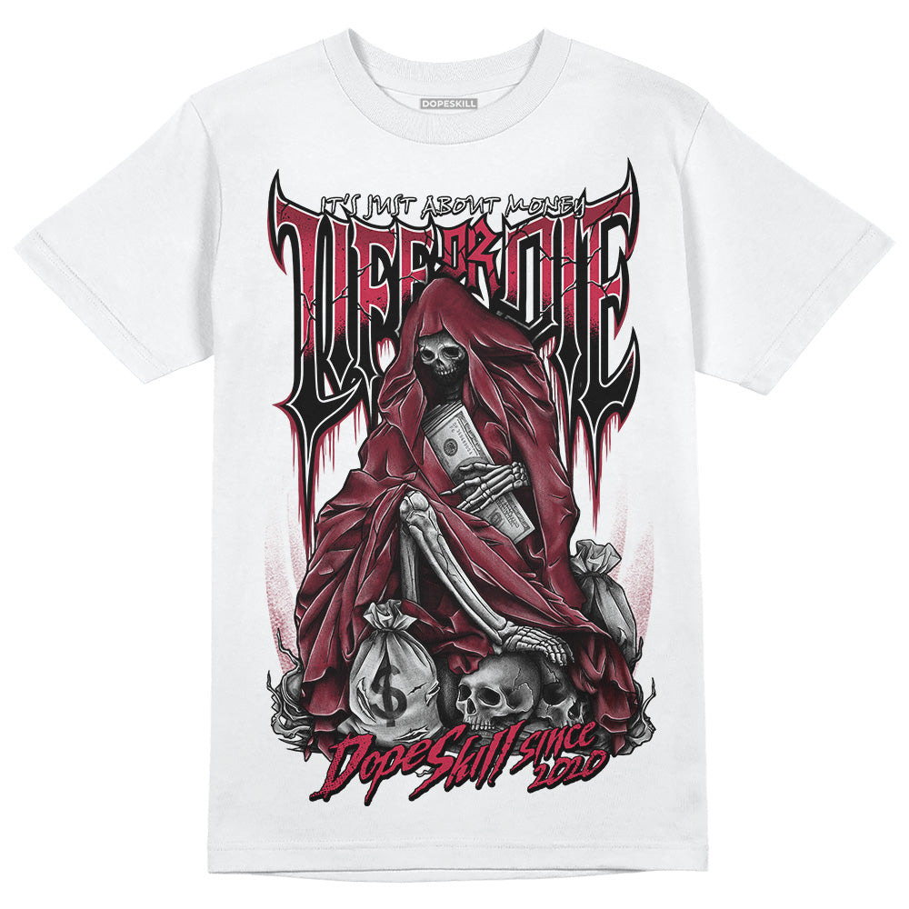 Jordan 1 Retro High '85 OG Metallic Burgundy DopeSkill T-Shirt Life or Die Graphic Streetwear - White