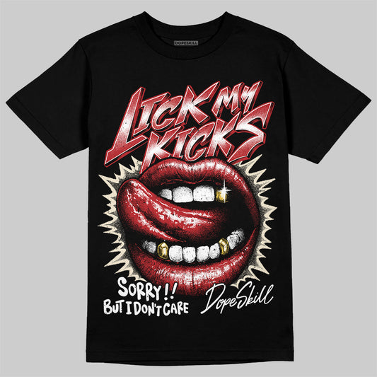 Jordan 1 Retro High OG Black Toe Reimagined DopeSkill T-Shirt Lick My Kicks Graphic Streetwear - Black