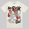 Jordan 1 Retro High OG “Sail” DopeSkill T-Shirt No Risk No Story Graphic Streetwear