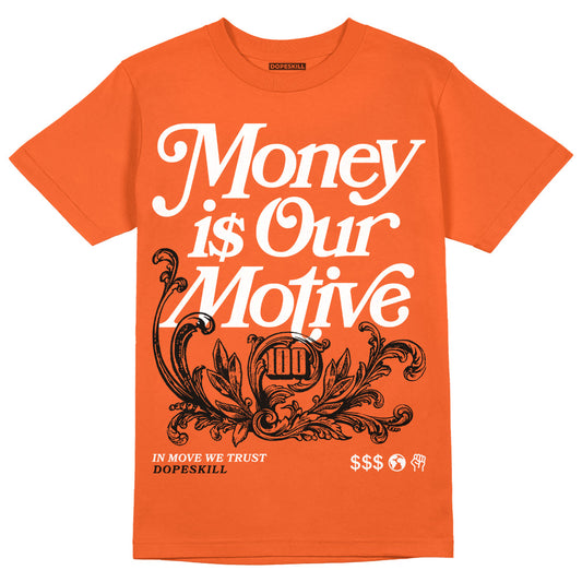 Jordan 3 Georgia Peach DopeSkill Orange T-Shirt Money Is Our Motive Typo Graphic Streetwear