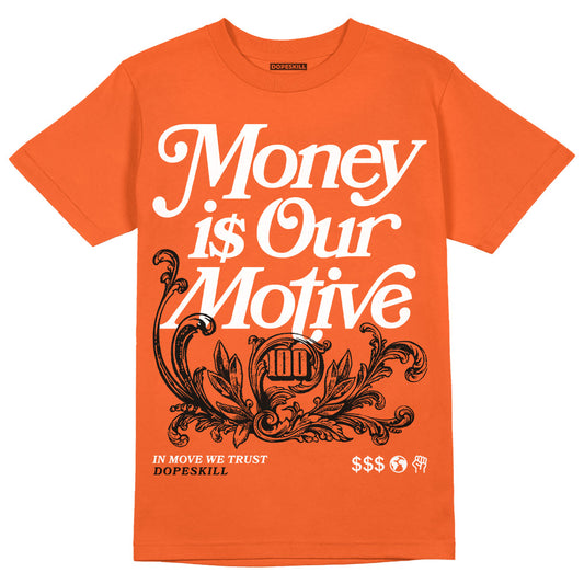 Jordan 3 Georgia Peach DopeSkill Orange T-Shirt Money Is Our Motive Typo Graphic Streetwear