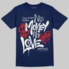 Jordan 12 Retro French Blue (2025) DopeSkill T-Shirt No Money No Love Typo Graphic Streetwear - navy