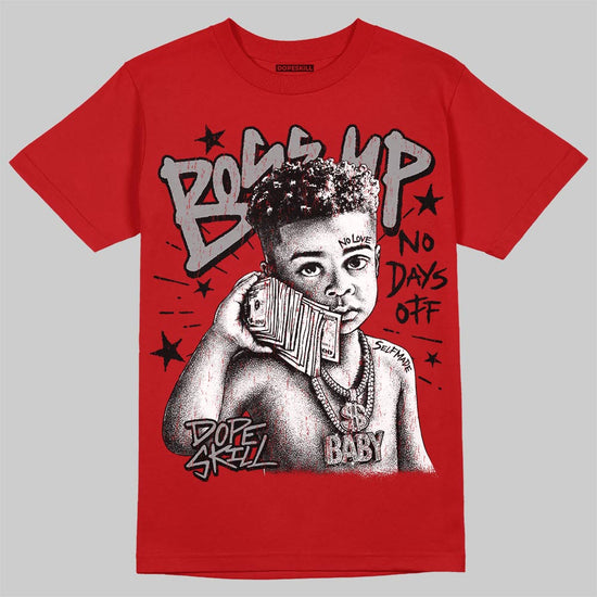 Jordan 4 Toro Bravo DopeSkill T-Shirt Boss Up Graphic Streetwear - Red