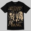 TAN Sneakers DopeSkill T-Shirt Ain't Gon' Let Up Graphic Streetwear - Black