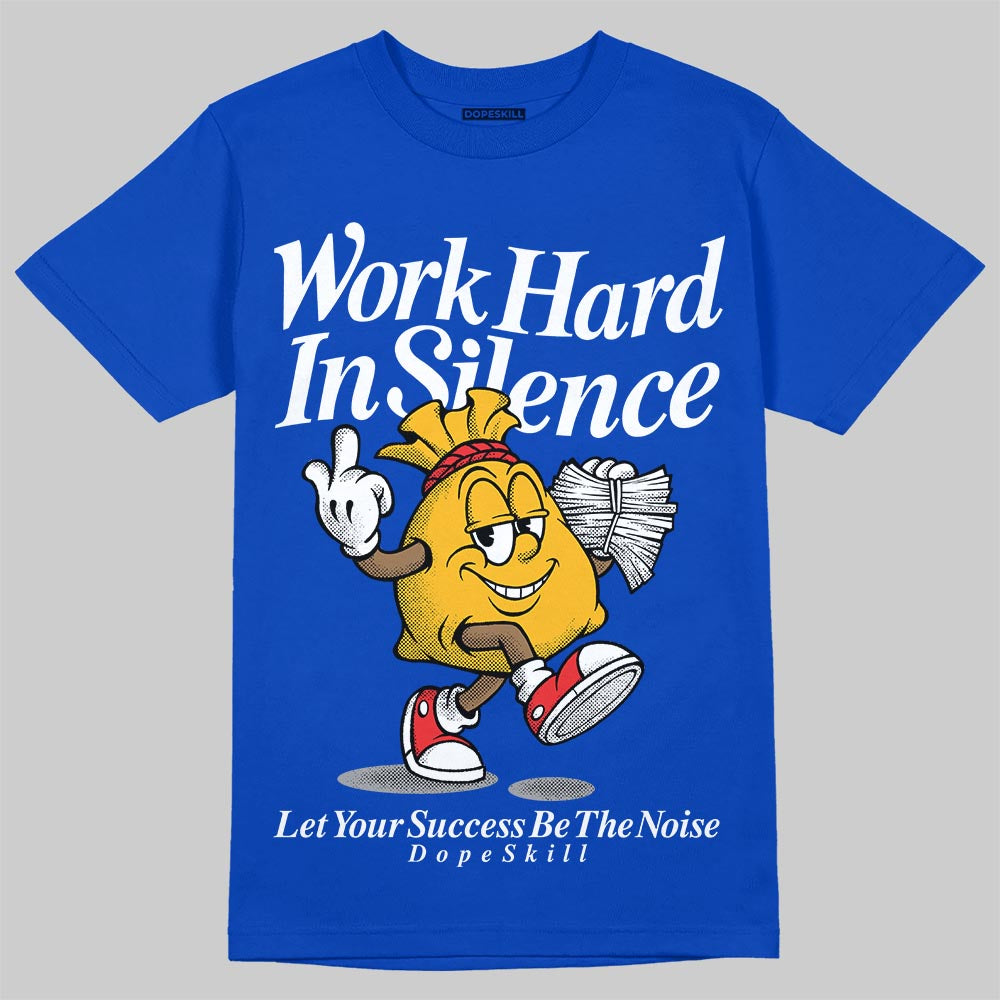 Royal Blue Sneakers DopeSkill T-Shirt Work Hard In Silence Graphic Streetwear - Royal