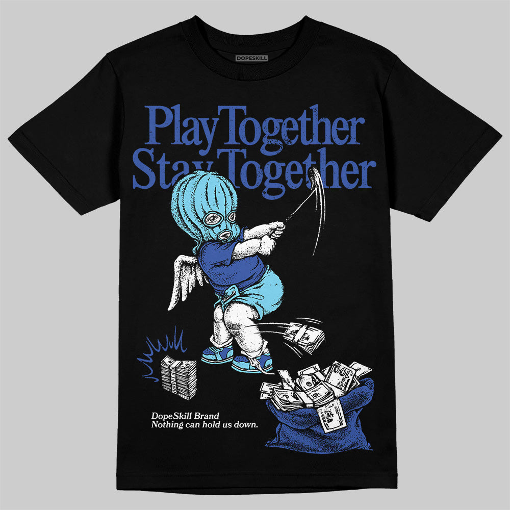 Dunk Low Argon DopeSkill T-Shirt Play together, Stay together Graphic Streetwear - black