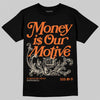 Jordan 3 “Starfish” DopeSkill T-Shirt Money Is Our Motive Typo Graphic Streetwear - Black