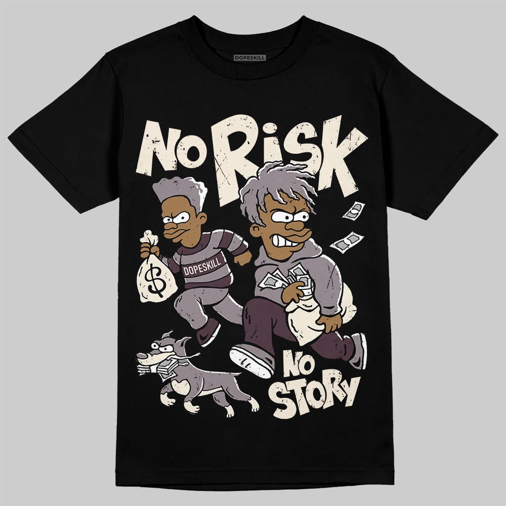 A Ma Maniére x Air Jordan 6 Retro “Smoky Mauve”⁠ DopeSkill T-Shirt No Risk No Story Graphic Streetwear - Black