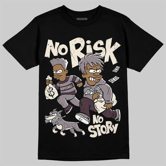 A Ma Maniére x Air Jordan 6 Retro “Smoky Mauve”⁠ DopeSkill T-Shirt No Risk No Story Graphic Streetwear - Black