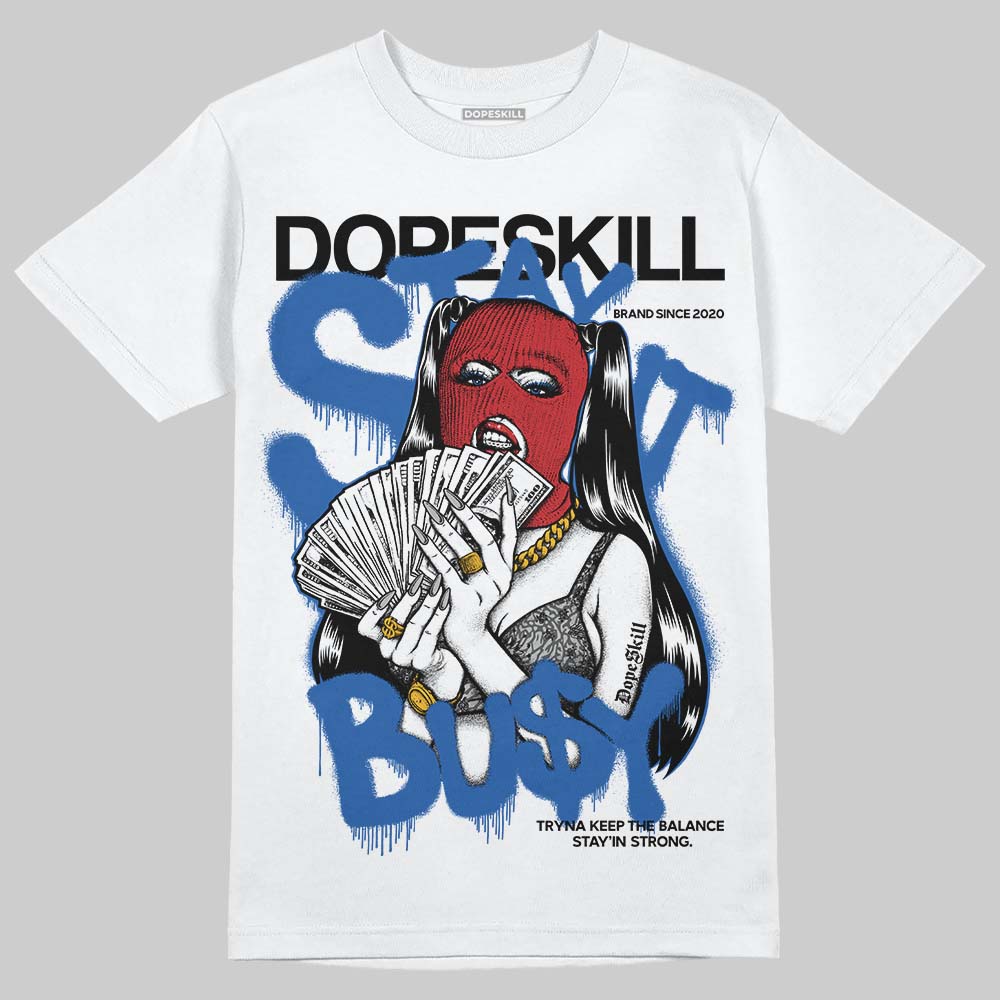 Jordan 3 "True Blue" DopeSkill T-Shirt Stay It Busy Graphic Streetwear - White
