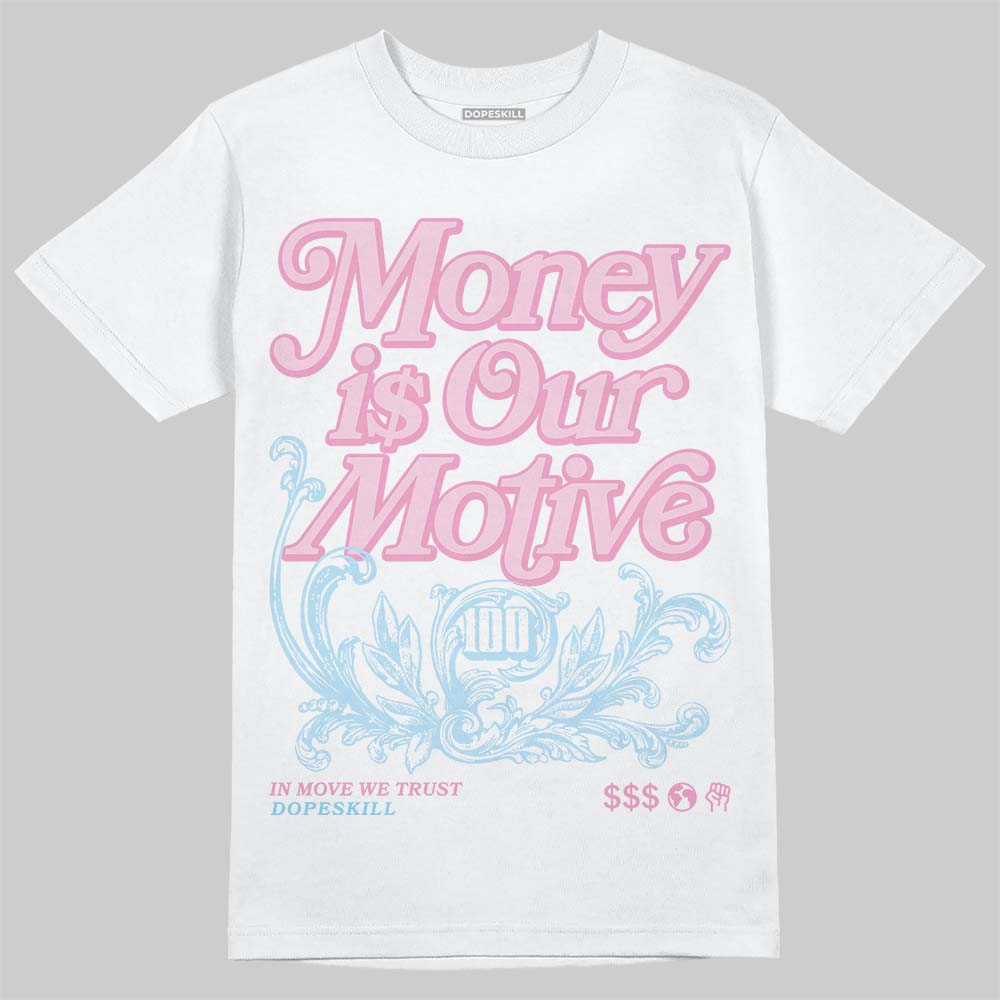 Jordan 1 Low SE Paw Print Pink Foam DopeSkill T-Shirt Money Is Our Motive Typo Graphic Streetwear - White