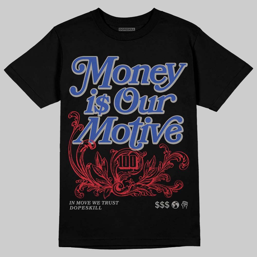 Jordan 4 “Rare Air” DopeSkill T-Shirt Money Is Our Motive Typo Graphic Streetwear - Black