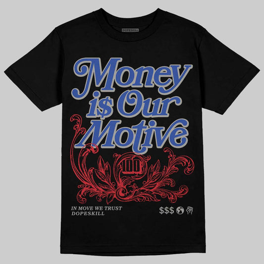 Jordan 4 “Rare Air” DopeSkill T-Shirt Money Is Our Motive Typo Graphic Streetwear - Black