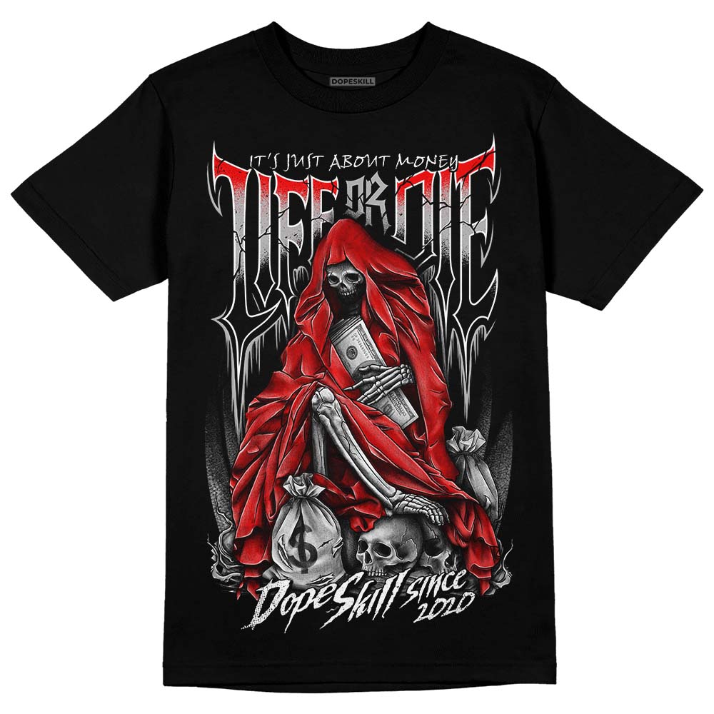 Jordan 1 Low OG “Shadow” DopeSkill T-Shirt Life or Die Graphic Streetwear - Black