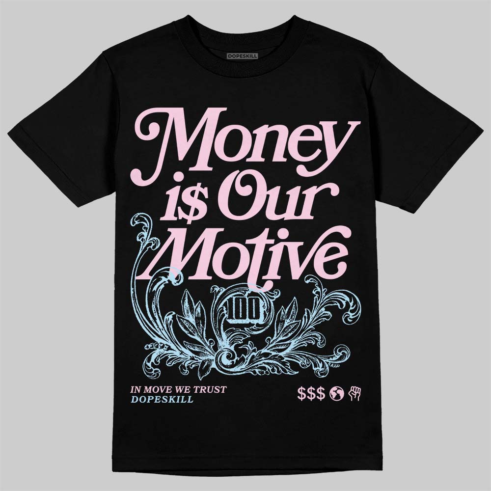 Jordan 1 Low SE Paw Print Pink Foam DopeSkill T-Shirt Money Is Our Motive Typo Graphic Streetwear - black