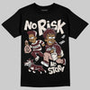 Jordan 11 “China” DopeSkill T-Shirt No Risk No Story Graphic Streetwear - Black