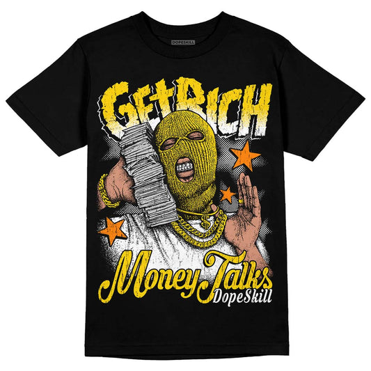Jordan 6 “Yellow Ochre” DopeSkill T-Shirt Get Rich Graphic Streetwear - Black