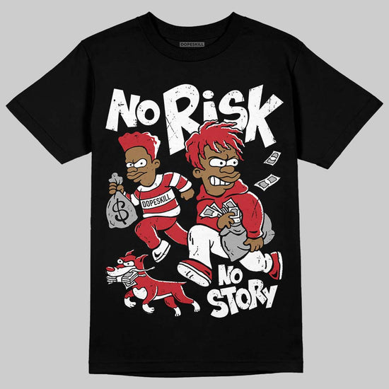Jordan 1 Low OG "Chicago" DopeSkill T-Shirt No Risk No Story Graphic Streetwear - Black