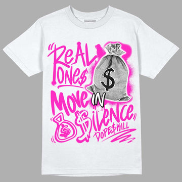 Dunk Low GS “Active Fuchsia” DopeSkill T-Shirt Real Ones Move In Silence Graphic Streetwear - White