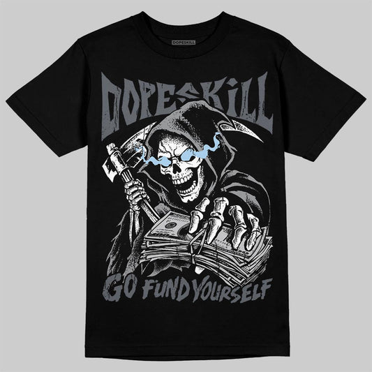 Jordan 5 Wolf Grey DopeSkill T-Shirt Go Fund Your Self Graphic Streetwear - Black