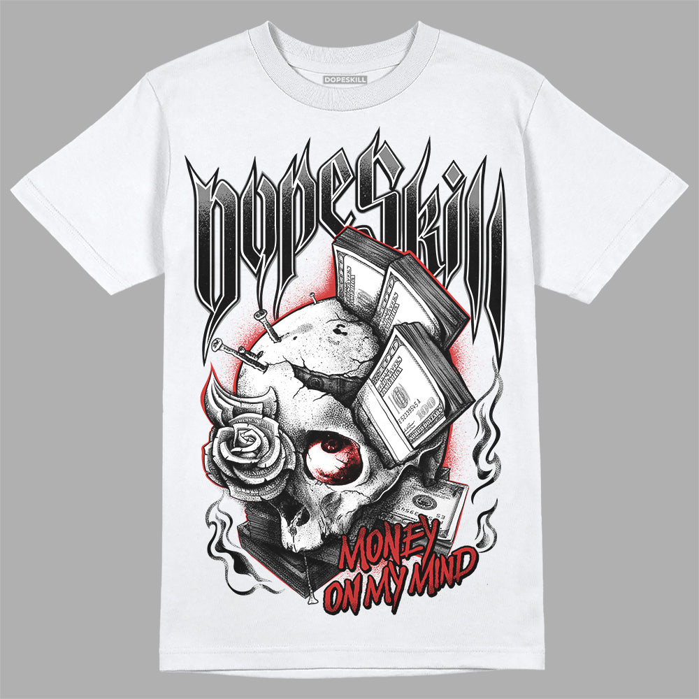 Jordan 1 High OG “Black/White” DopeSkill T-Shirt Money On My Mind Graphic Streetwear - White 