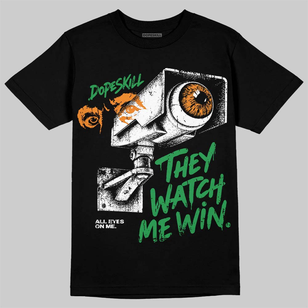 Jordan 11 “Green Screen” DopeSkill T-Shirt They Watch Me Win Graphic Streetwear - Black