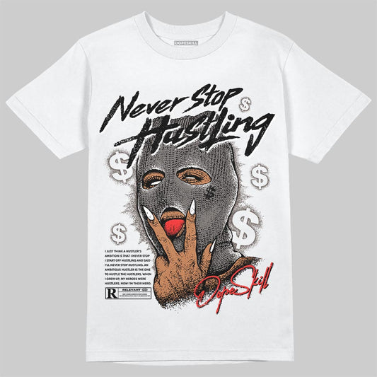 Jordan 4 Retro Cave Stone DopeSkill T-Shirt Never Stop Hustling Graphic Streetwear - White