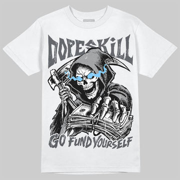 Jordan 5 Wolf Grey DopeSkill T-Shirt Go Fund Your Self Graphic Streetwear - White
