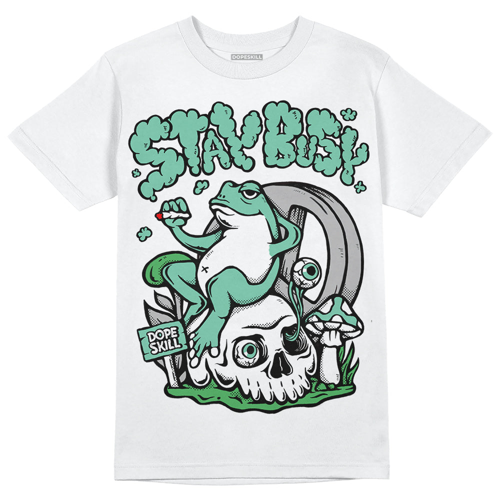 Jordan 1 High OG Green Glow DopeSkill T-Shirt Stay Busy Graphic Streetwear - White