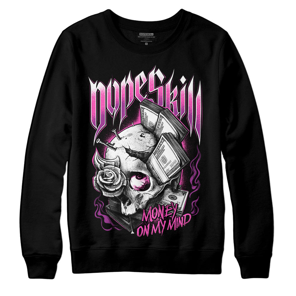 Jordan 4 GS “Hyper Violet” DopeSkill Sweatshirt Money On My Mind Graphic Streetwear - Black