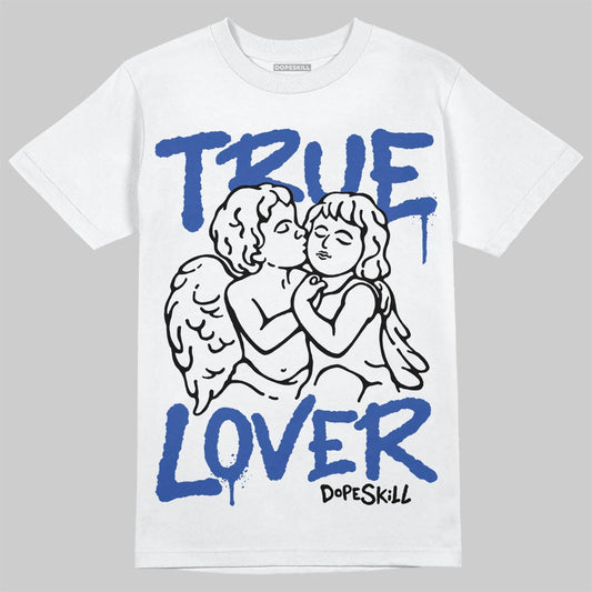 Royal Blue Sneakers DopeSkill T-Shirt True Lover Graphic Streetwear - White