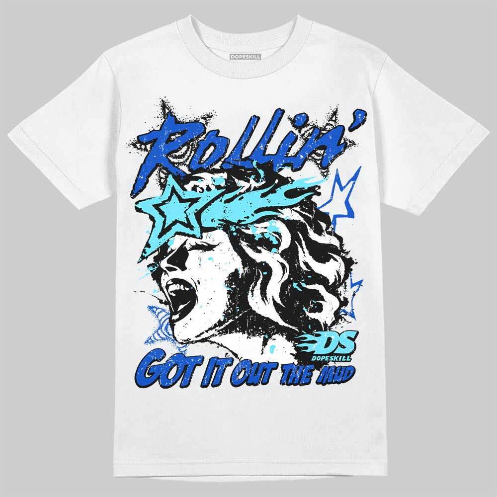 Royal Blue Sneakers DopeSkill T-Shirt Got It Out The Mud Graphic Streetwear - White